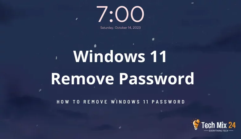 Featured image of the article How To Remove Windows 11 Password