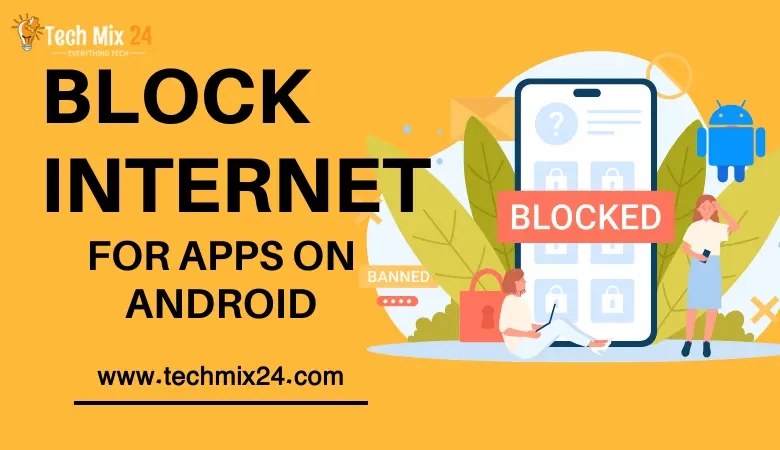 Featured image of the article How to Block Internet For Apps on Android