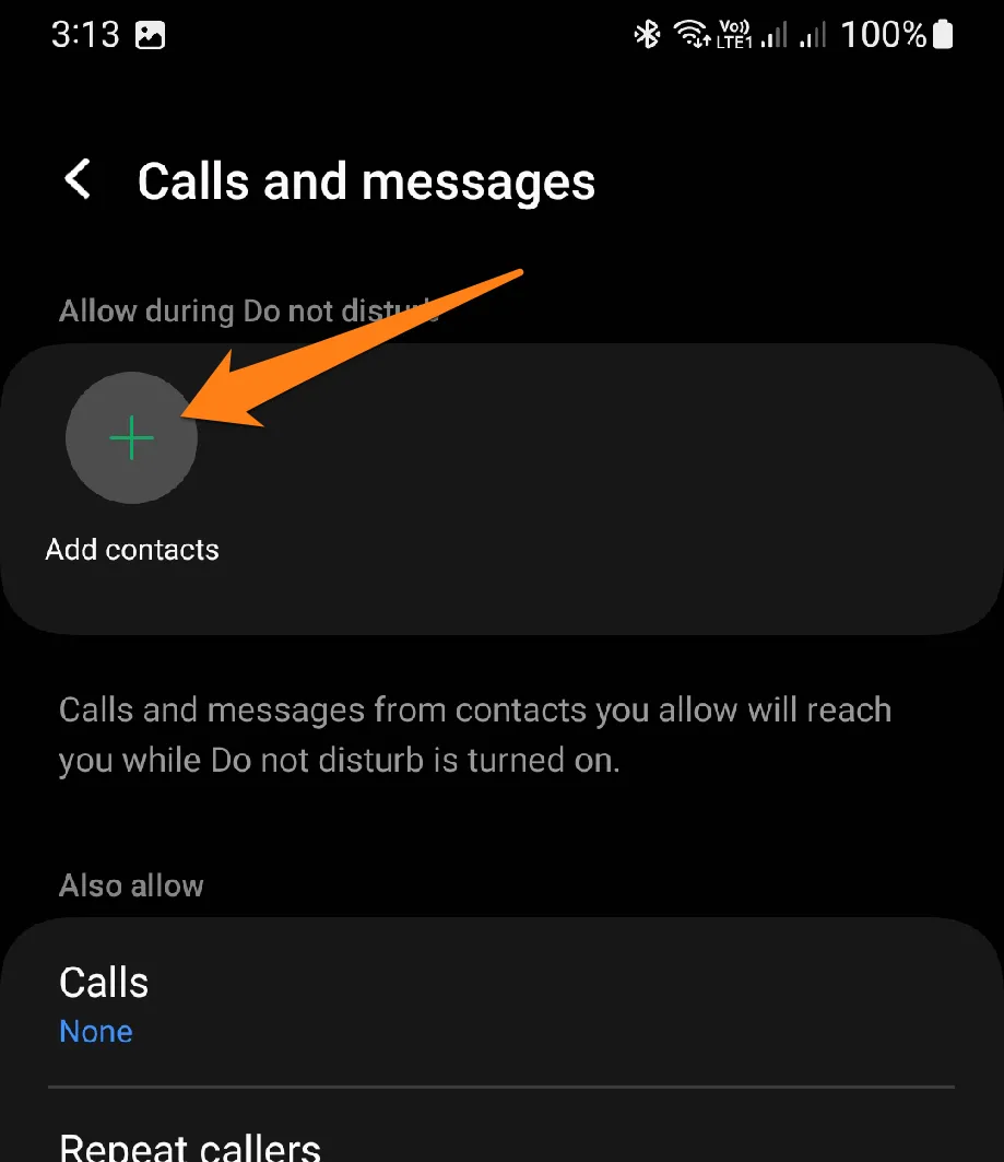 How to set up Do Not Disturb on Samsung Galaxy Click on Add Contacts How to set up Do Not Disturb on Samsung Galaxy