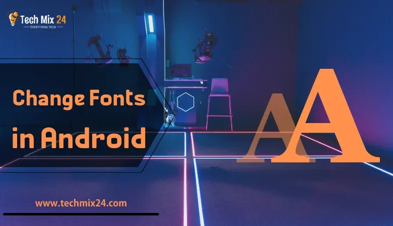 Featured image for the article How to Change Fonts in Android