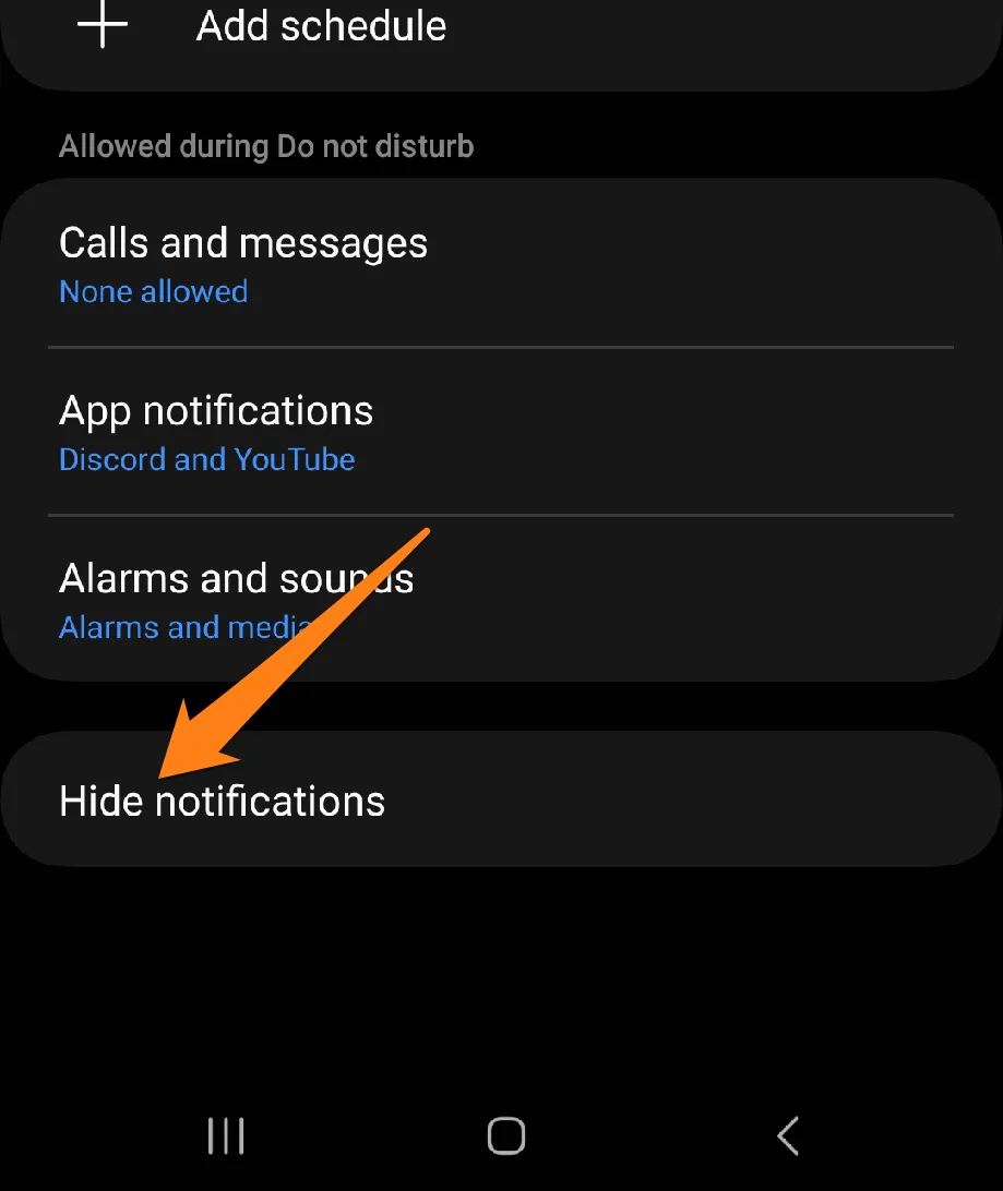 How to set up Do Not Disturb on Samsung Galaxy Click on Hide Notifications How to set up Do Not Disturb on Samsung Galaxy